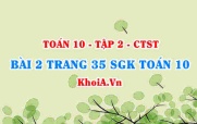 Bài 2 trang 35 SGK Toán 10 tập 2 Chân trời sáng tạo